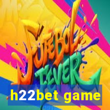 h22bet game